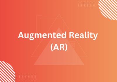 Augmented Reality (AR)